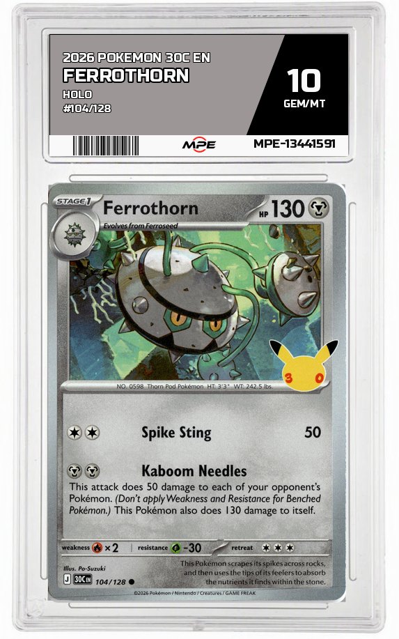 2026 POKEMON 30C EN HOLO #104/128 FERROTHORN MPE 10 GEM/MT — graded card auctioned from the MPE vault