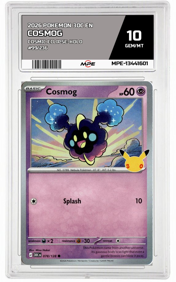 2026 POKEMON 30C EN COSMIC ECLIPSE-HOLO #99/236 COSMOG MPE 10 GEM/MT — graded card auctioned from the MPE vault
