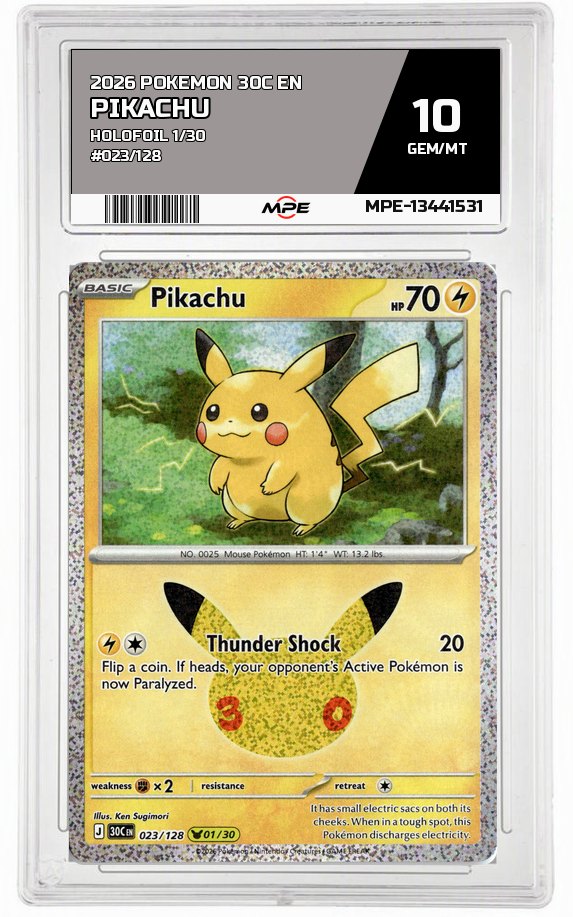 2026 POKEMON 30C EN HOLOFOIL 1/30 #023/128 PIKACHU MPE 10 GEM/MT — graded card auctioned from the MPE vault