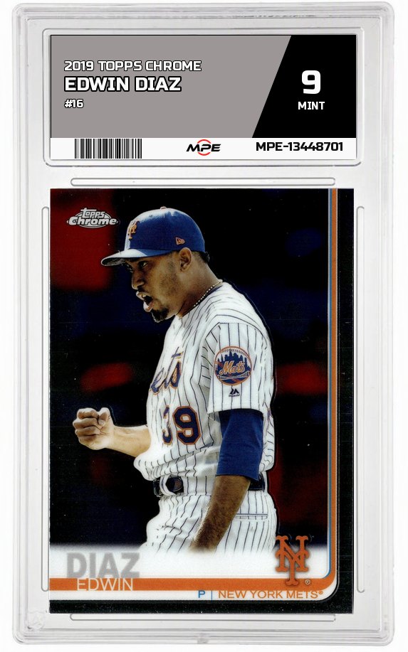2019 TOPPS CHROME #16 EDWIN DIAZ MPE 9 MINT — graded card auctioned from the MPE vault