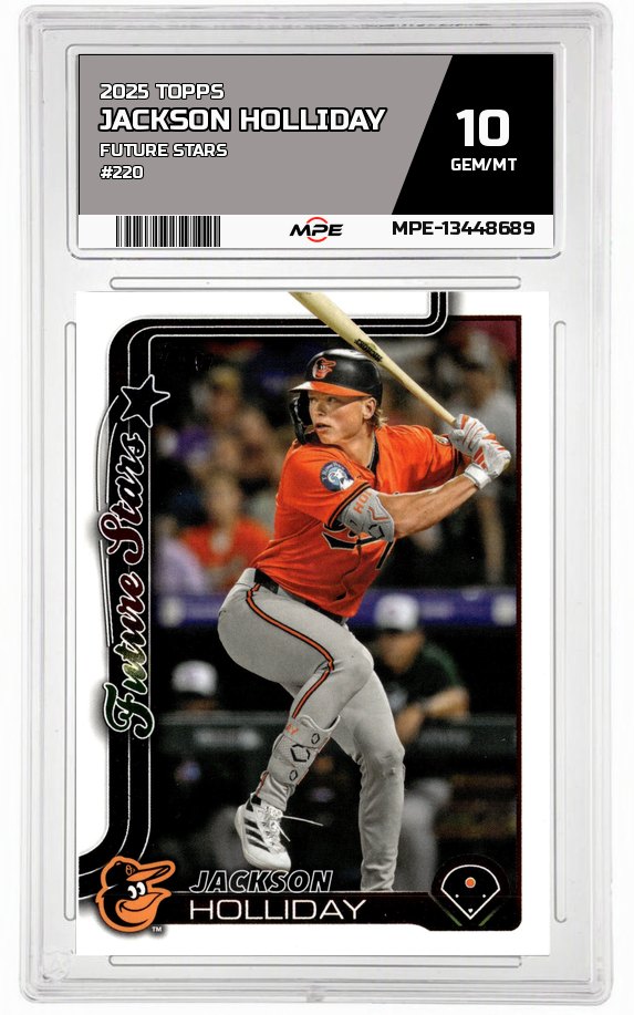 2025 TOPPS FUTURE STARS #220 JACKSON HOLLIDAY MPE 10 GEM/MT — graded card auctioned from the MPE vault