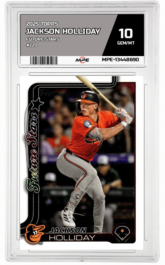 2025 TOPPS FUTURE STARS #220 JACKSON HOLLIDAY MPE 10 GEM/MT — graded card auctioned from the MPE vault