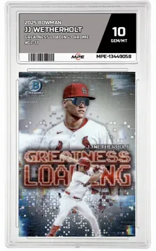 2025 BOWMAN GREATNESS LOADING-CHROME #GL-17 JJ WETHERHOLT MPE 10 GEM/MT — graded card up for auction