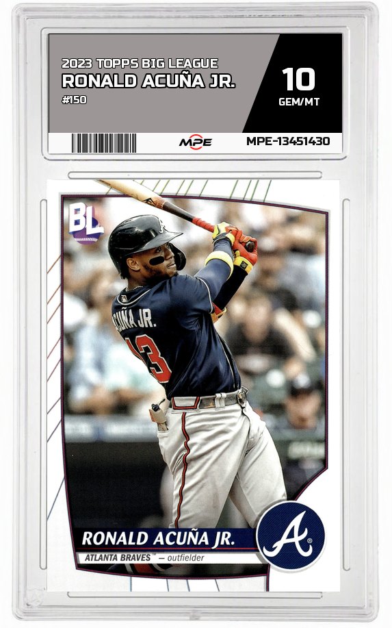 2023 TOPPS BIG LEAGUE #150 RONALD ACUÑA JR. MPE 10 GEM/MT — graded card auctioned from the MPE vault