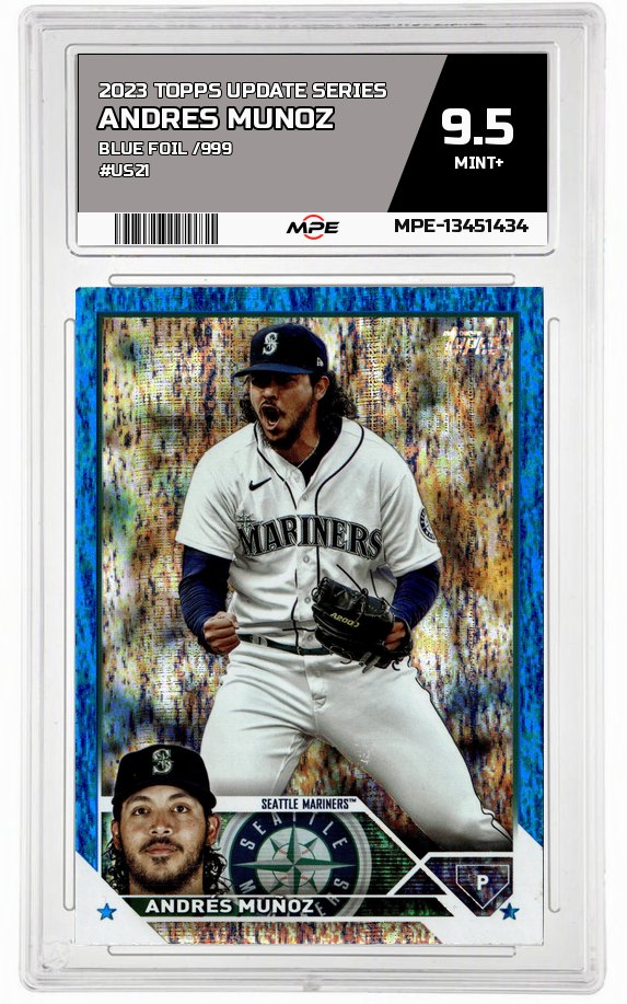 2023 TOPPS UPDATE SERIES Blue Foil /999 #US21 ANDRES MUNOZ MPE 9.5 MINT+ — graded card auctioned from the MPE vault