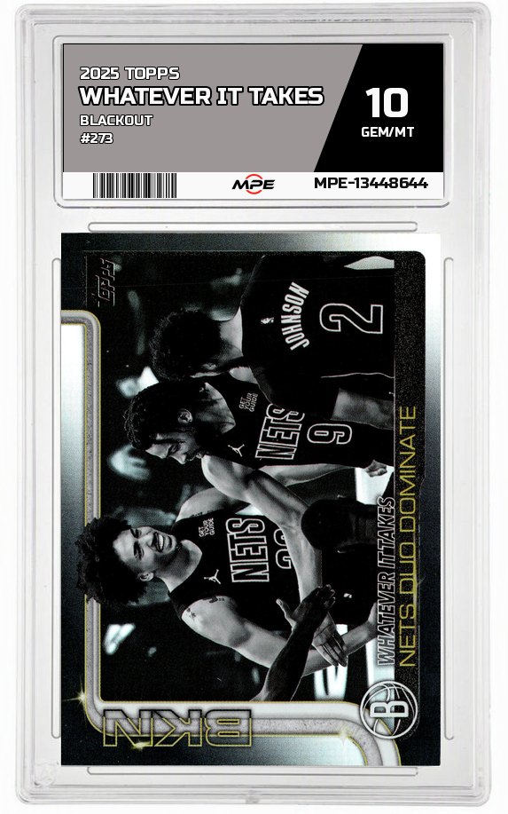 2025 TOPPS BLACKOUT #273 WHATEVER IT TAKES MPE 10 GEM/MT — graded card auctioned from the MPE vault