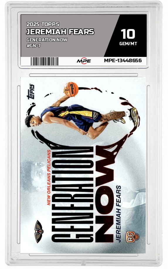 2025 TOPPS GENERATION NOW #GN-7 JEREMIAH FEARS MPE 10 GEM/MT — graded card auctioned from the MPE vault