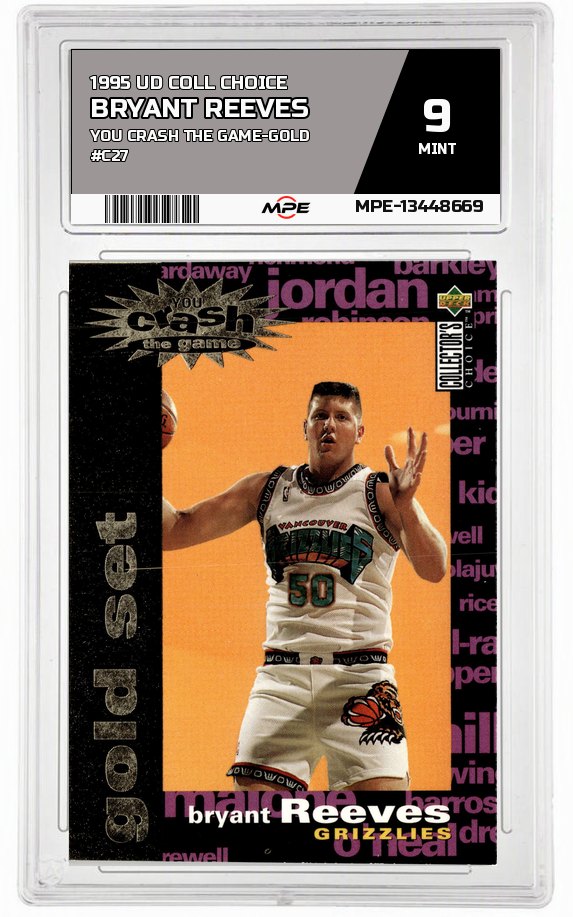 1995 UD COLL CHOICE YOU CRASH THE GAME-GOLD #C27 BRYANT REEVES MPE 9 MINT — graded card auctioned from the MPE vault