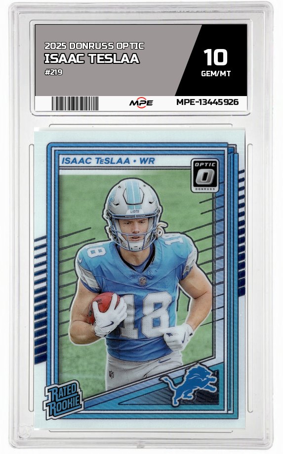 2025 DONRUSS OPTIC #219 ISAAC TESLAA MPE 10 GEM/MT — graded card auctioned from the MPE vault
