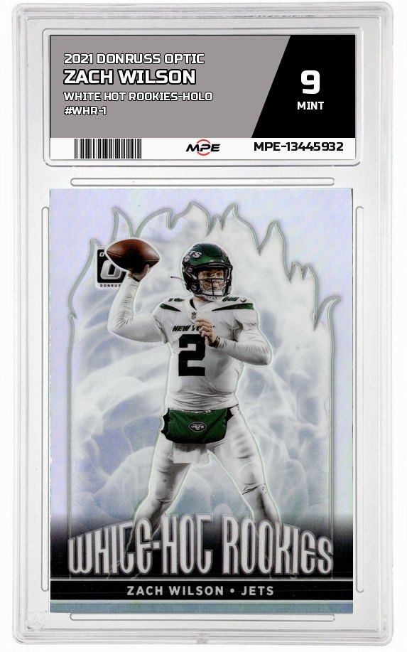 2021 DONRUSS OPTIC WHITE HOT ROOKIES-HOLO #WHR-1 ZACH WILSON MPE 9 MINT — graded card auctioned from the MPE vault