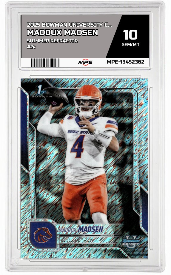 2025 BOWMAN UNIVERSITY CHROME SHIMMER REFRACTOR #24 MADDUX MADSEN MPE 10 GEM/MT — graded card auctioned from the MPE vault