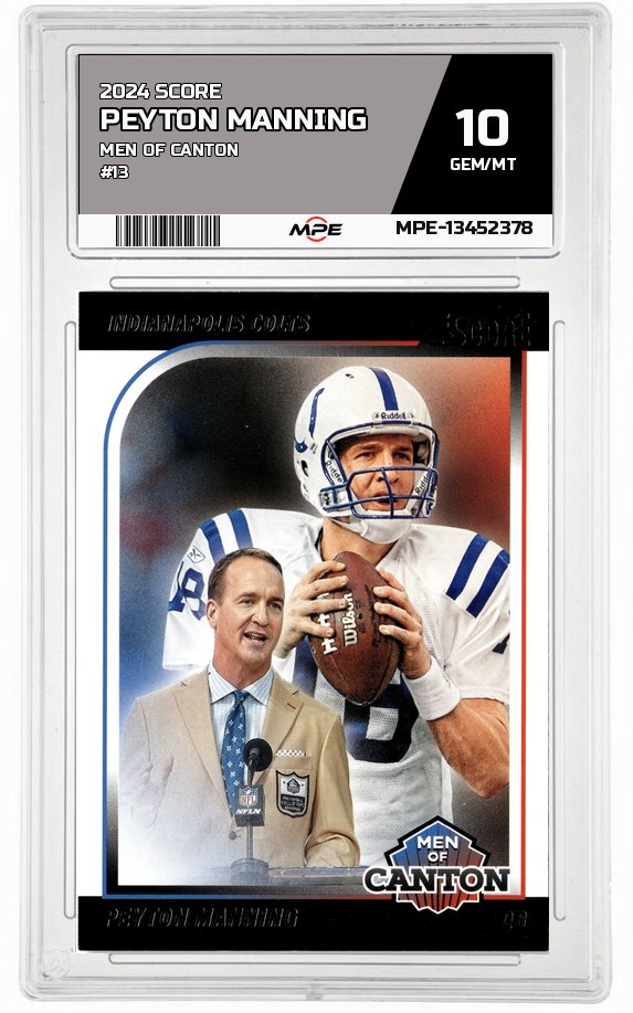 2024 SCORE MEN OF CANTON #13 PEYTON MANNING MPE 10 GEM/MT — graded card auctioned from the MPE vault