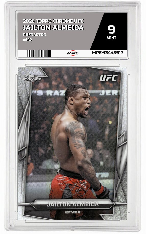 2026 TOPPS CHROME UFC REFRACTOR #132 JAILTON ALMEIDA MPE 9 MINT — graded card auctioned from the MPE vault