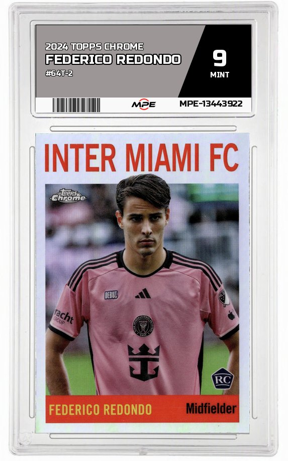 2024 TOPPS CHROME #64T-2 FEDERICO REDONDO MPE 9 MINT — graded card auctioned from the MPE vault