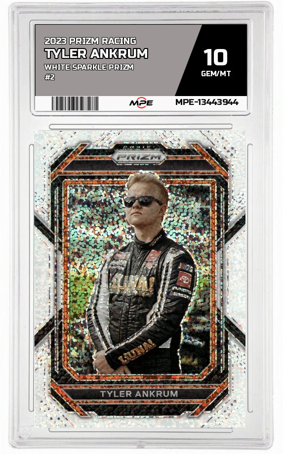 2023 PRIZM RACING White Sparkle Prizm #2 TYLER ANKRUM MPE 10 GEM/MT — graded card auctioned from the MPE vault