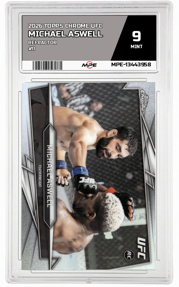 2026 TOPPS CHROME UFC REFRACTOR #11 MICHAEL ASWELL MPE 9 MINT — graded card auctioned from the MPE vault