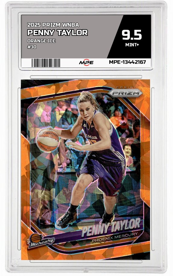 2025 PRIZM WNBA ORANGE ICE #30 PENNY TAYLOR MPE 9.5 MINT+ — graded card auctioned from the MPE vault