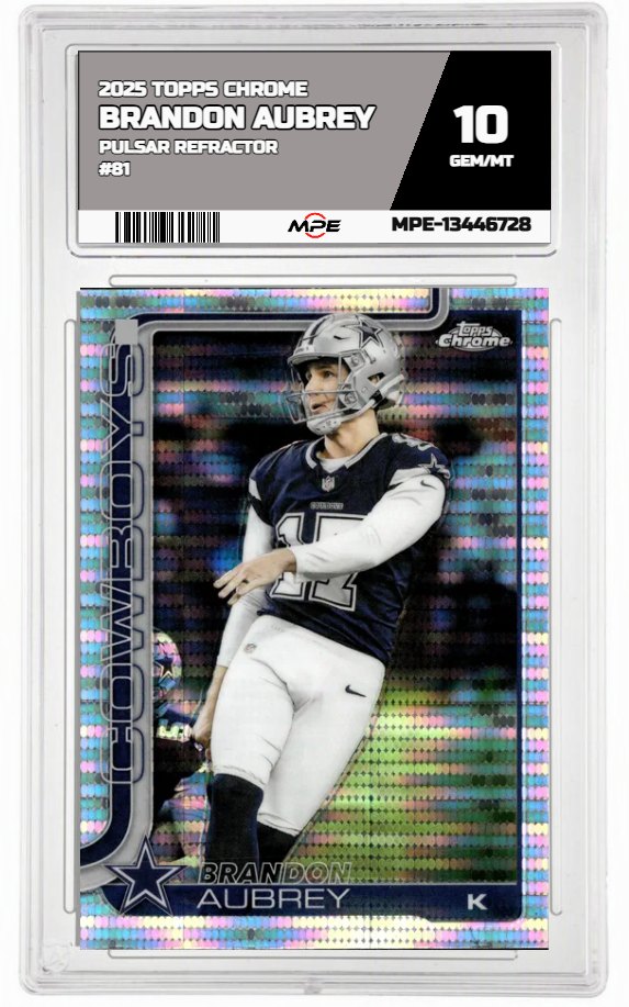 2025 TOPPS CHROME PULSAR REFRACTOR #81 BRANDON AUBREY MPE 10 GEM/MT — graded card auctioned from the MPE vault