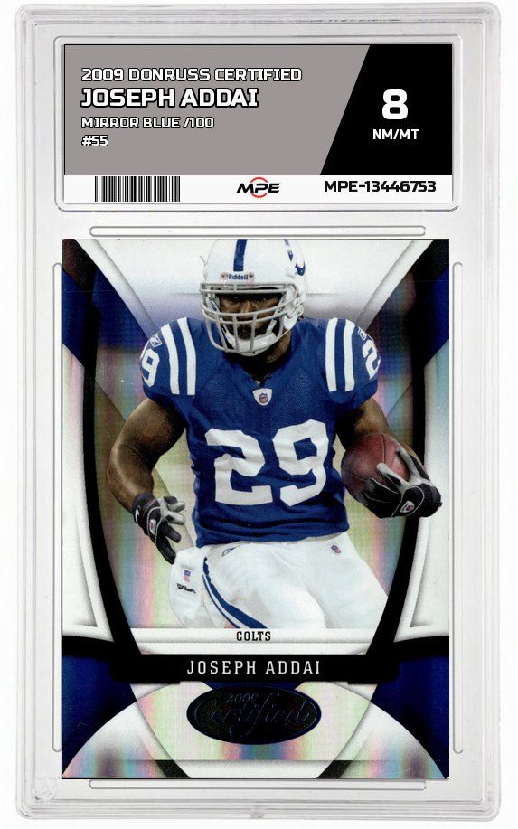 2009 DONRUSS CERTIFIED Mirror Blue /100 #55 JOSEPH ADDAI MPE 8 NM/MT — graded card auctioned from the MPE vault
