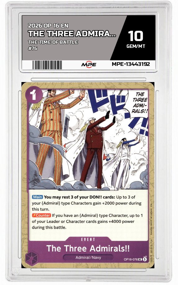 2026 OP 16 EN THE TIME OF BATTLE #76 THE THREE ADMIRALS!! MPE 10 GEM/MT — graded card auctioned from the MPE vault