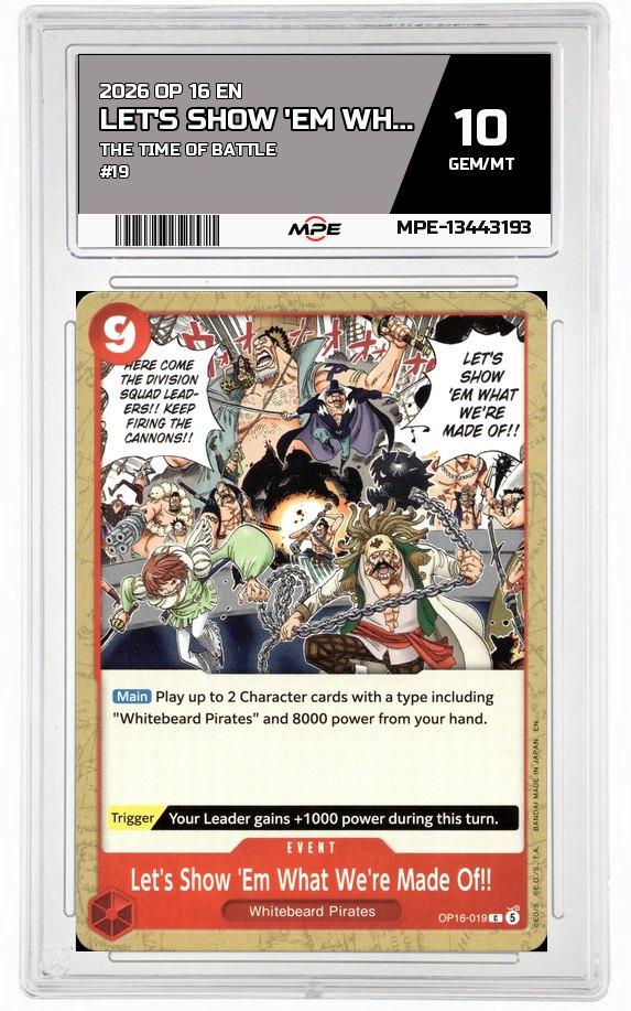2026 OP 16 EN THE TIME OF BATTLE #19 LET'S SHOW 'EM WHAT WE'RE MADE OF!! MPE 10 GEM/MT — graded card auctioned from the MPE vault