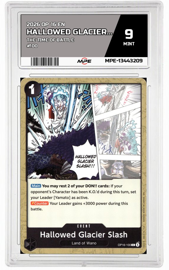 2026 OP 16 EN THE TIME OF BATTLE #100 HALLOWED GLACIER SLASH MPE 9 MINT — graded card auctioned from the MPE vault