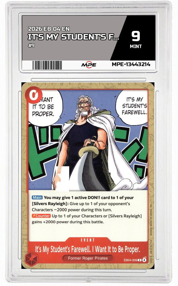 2026 EB 04 EN #9 IT'S MY STUDENT'S FAREWELL. I WANT IT TO BE PROPER. MPE 9 MINT — graded card auctioned from the MPE vault