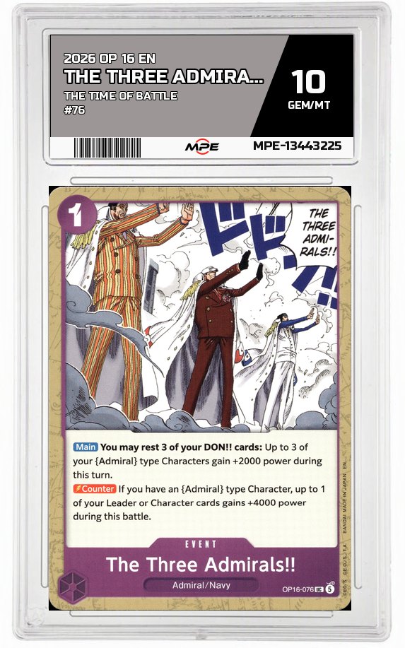 2026 OP 16 EN THE TIME OF BATTLE #76 THE THREE ADMIRALS!! MPE 10 GEM/MT — graded card auctioned from the MPE vault