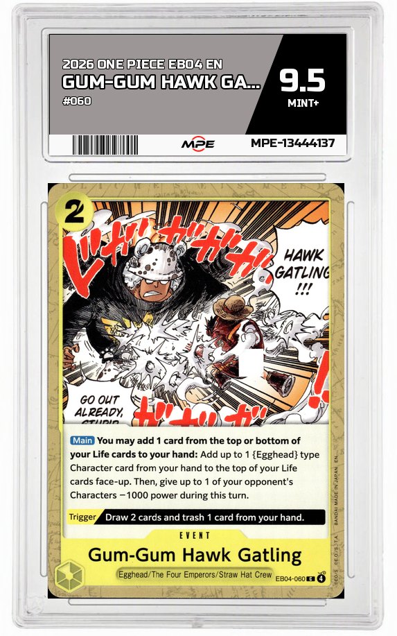 2026 ONE PIECE EB04 EN #060 GUM-GUM HAWK GATLING MPE 9.5 MINT+ — graded card auctioned from the MPE vault