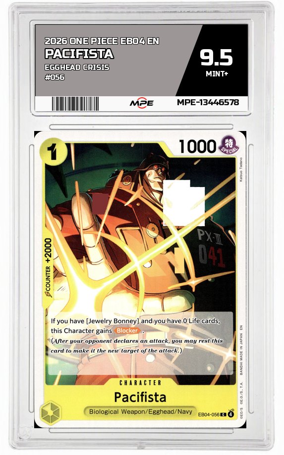 2026 ONE PIECE EB04 EN EGGHEAD CRISIS #056 PACIFISTA MPE 9.5 MINT+ — graded card auctioned from the MPE vault