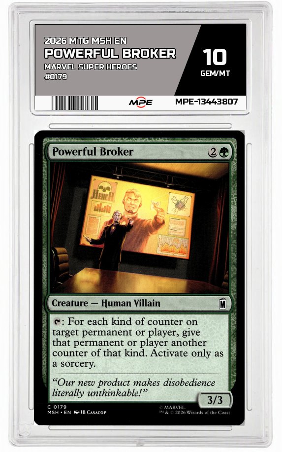2026 MTG MSH EN Marvel Super Heroes #0179 POWERFUL BROKER MPE 10 GEM/MT — graded card auctioned from the MPE vault