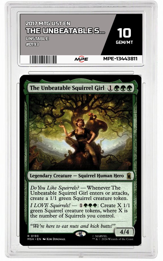 2017 MTG UST EN Unstable #0193 THE UNBEATABLE SQUIRREL GIRL MPE 10 GEM/MT — graded card auctioned from the MPE vault