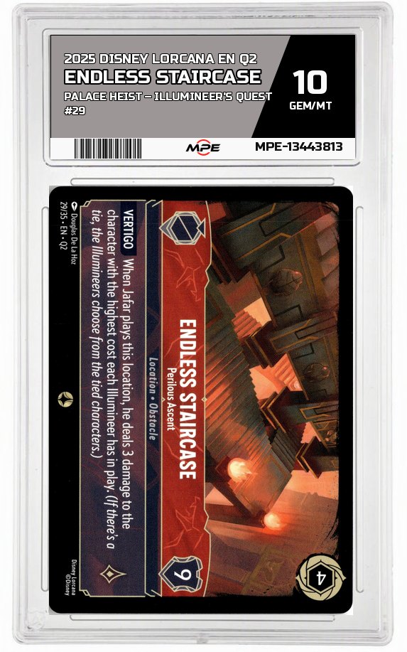 2025 DISNEY LORCANA EN Q2 Palace Heist – Illumineer's Quest #29 ENDLESS STAIRCASE MPE 10 GEM/MT — graded card auctioned from the MPE vault