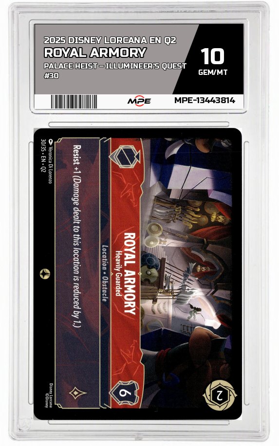 2025 DISNEY LORCANA EN Q2 Palace Heist – Illumineer's Quest #30 ROYAL ARMORY MPE 10 GEM/MT — graded card auctioned from the MPE vault