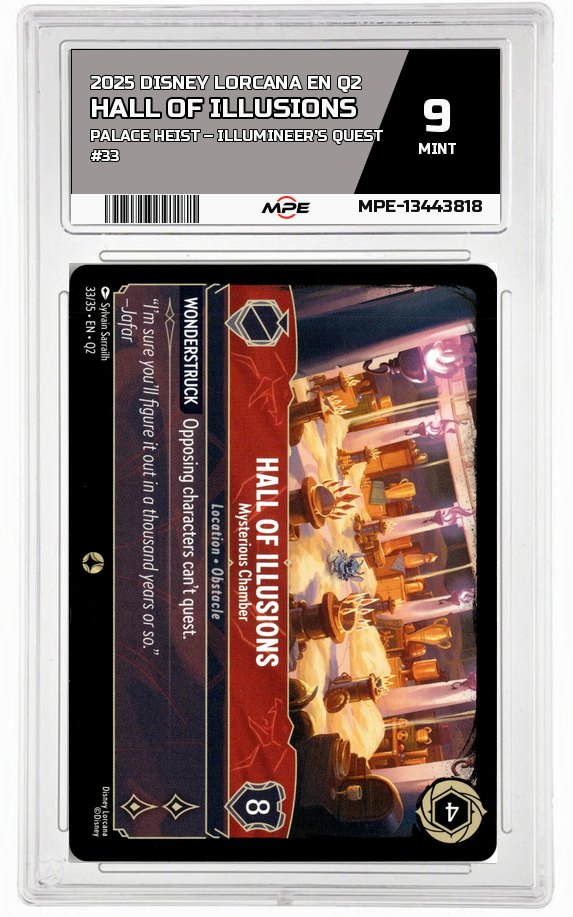 2025 DISNEY LORCANA EN Q2 Palace Heist – Illumineer's Quest #33 HALL OF ILLUSIONS MPE 9 MINT — graded card auctioned from the MPE vault