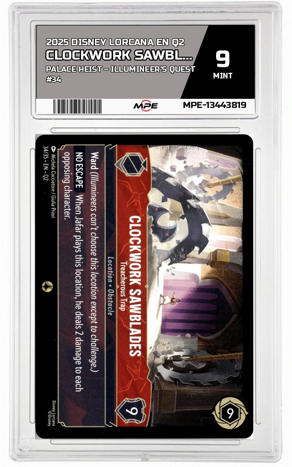 2025 DISNEY LORCANA EN Q2 Palace Heist – Illumineer's Quest #34 CLOCKWORK SAWBLADES MPE 9 MINT — graded card auctioned from the MPE vault
