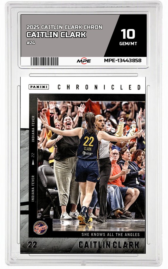 2025 CAITLIN CLARK CHRON #24 CAITLIN CLARK MPE 10 GEM/MT — graded card auctioned from the MPE vault