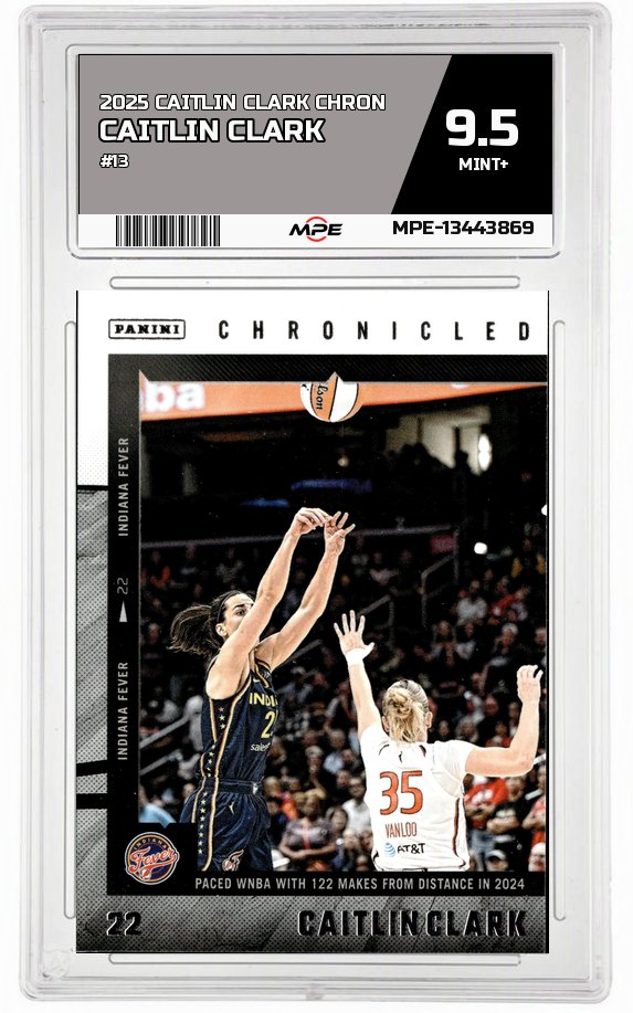 2025 CAITLIN CLARK CHRON #13 CAITLIN CLARK MPE 9.5 MINT+ — graded card auctioned from the MPE vault