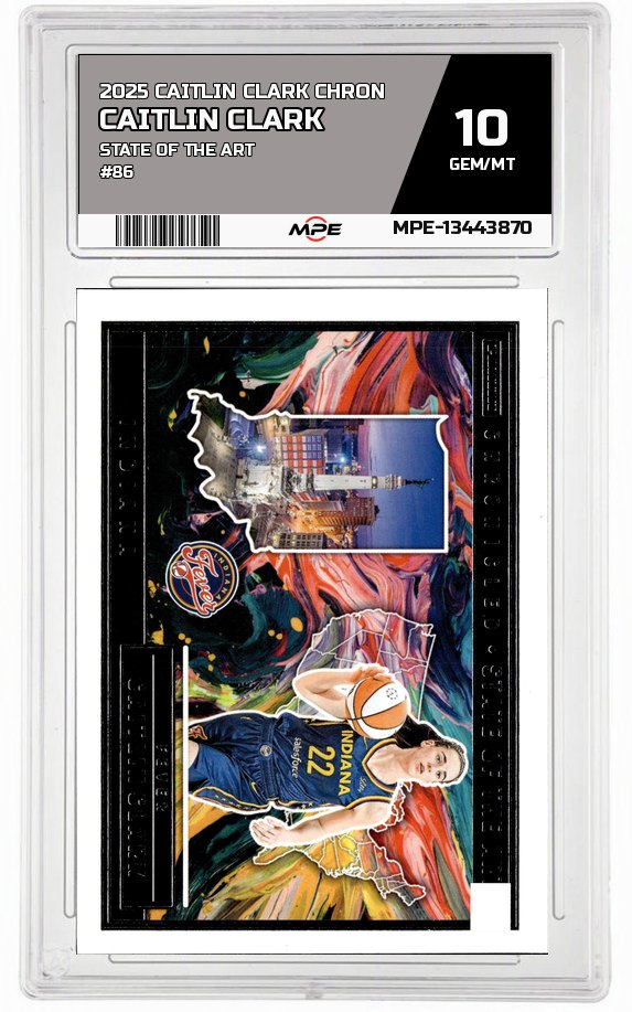 2025 CAITLIN CLARK CHRON STATE OF THE ART #86 CAITLIN CLARK MPE 10 GEM/MT — graded card auctioned from the MPE vault