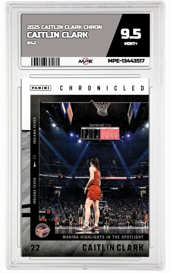 2025 CAITLIN CLARK CHRON #42 CAITLIN CLARK MPE 9.5 MINT+ — graded card auctioned from the MPE vault