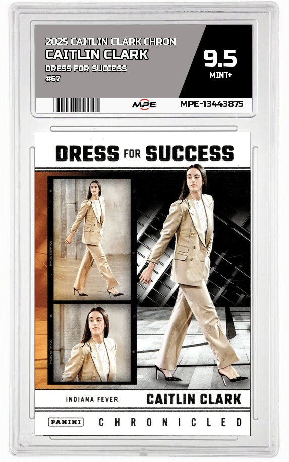2025 CAITLIN CLARK CHRON DRESS FOR SUCCESS #67 CAITLIN CLARK MPE 9.5 MINT+ — graded card auctioned from the MPE vault