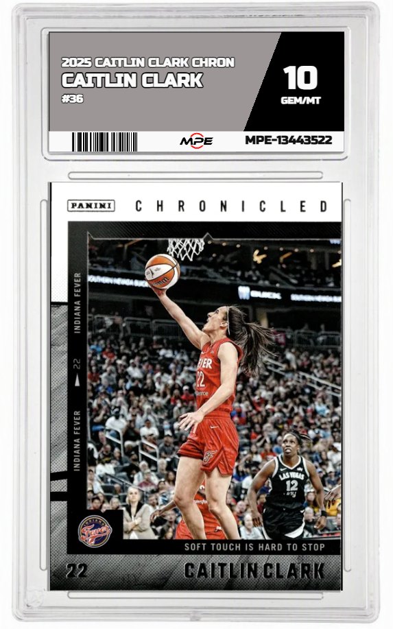2025 CAITLIN CLARK CHRON #36 CAITLIN CLARK MPE 10 GEM/MT — graded card auctioned from the MPE vault