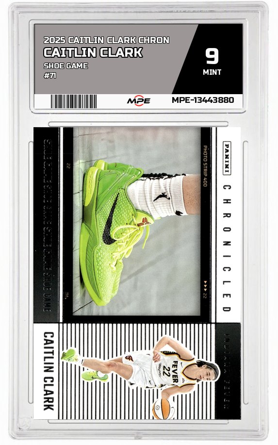 2025 CAITLIN CLARK CHRON SHOE GAME #71 CAITLIN CLARK MPE 9 MINT — graded card auctioned from the MPE vault