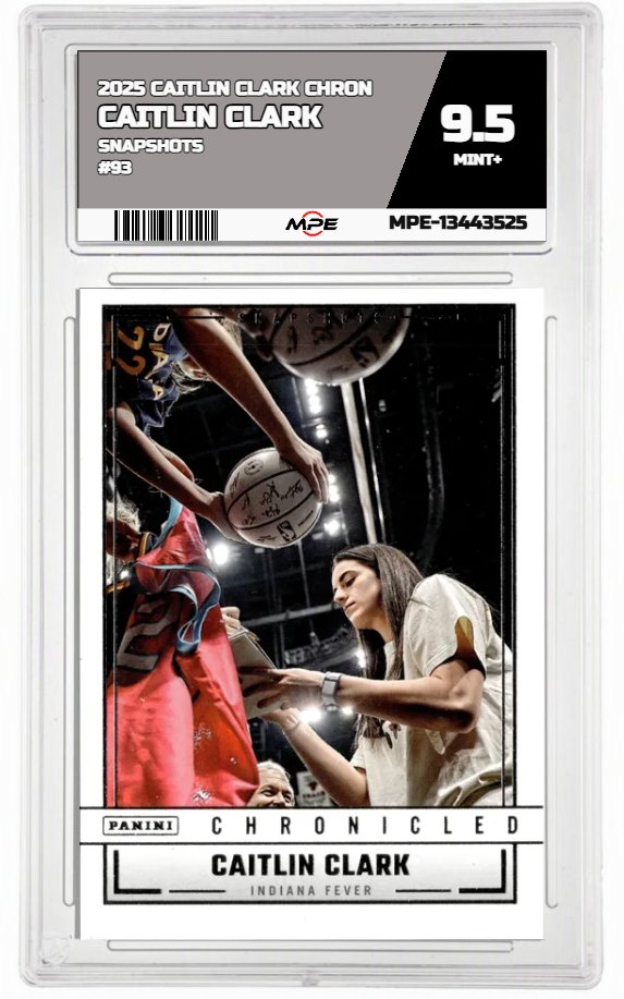 2025 CAITLIN CLARK CHRON SNAPSHOTS #93 CAITLIN CLARK MPE 9.5 MINT+ — graded card auctioned from the MPE vault