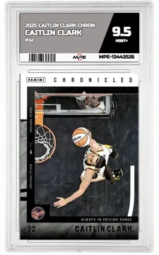 2025 CAITLIN CLARK CHRON #32 CAITLIN CLARK MPE 9.5 MINT+ — graded card up for auction
