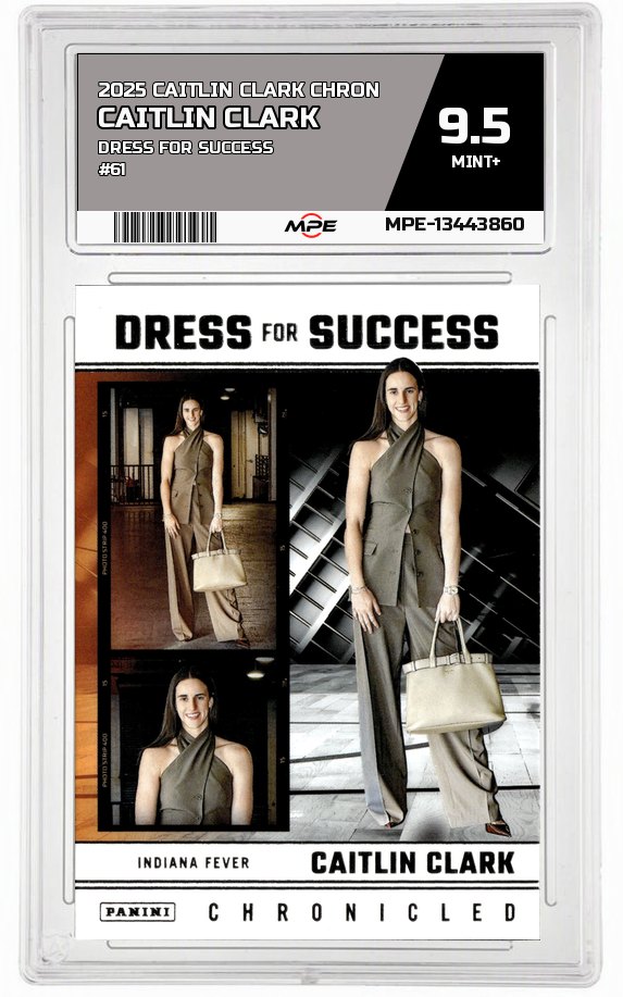 2025 CAITLIN CLARK CHRON DRESS FOR SUCCESS #61 CAITLIN CLARK MPE 9.5 MINT+ — graded card auctioned from the MPE vault
