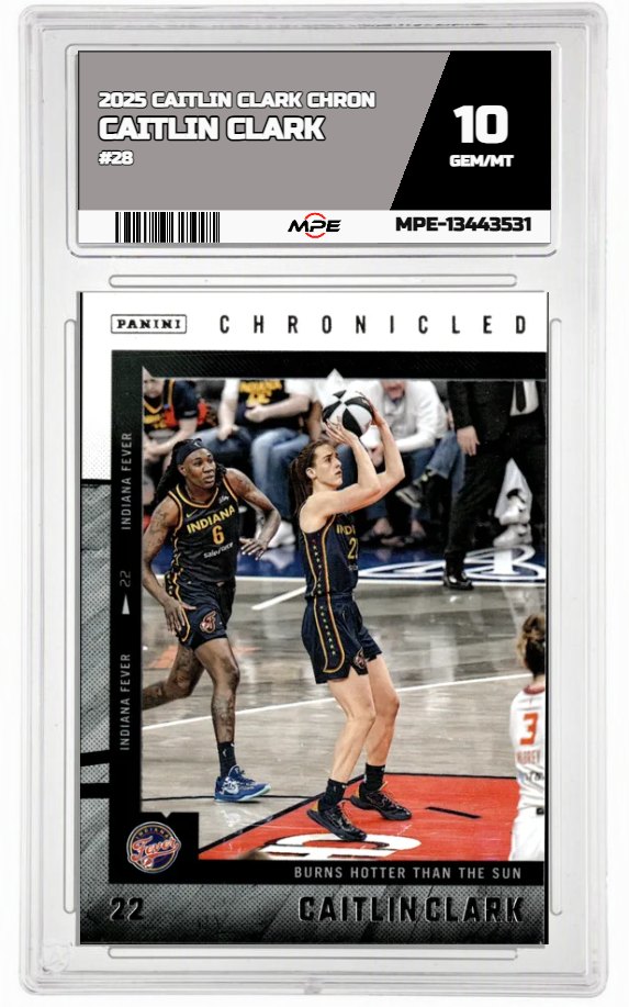 2025 CAITLIN CLARK CHRON #28 CAITLIN CLARK MPE 10 GEM/MT — graded card auctioned from the MPE vault