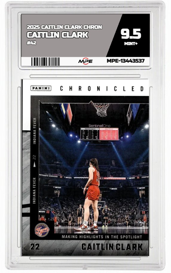 2025 CAITLIN CLARK CHRON #42 CAITLIN CLARK MPE 9.5 MINT+ — graded card auctioned from the MPE vault