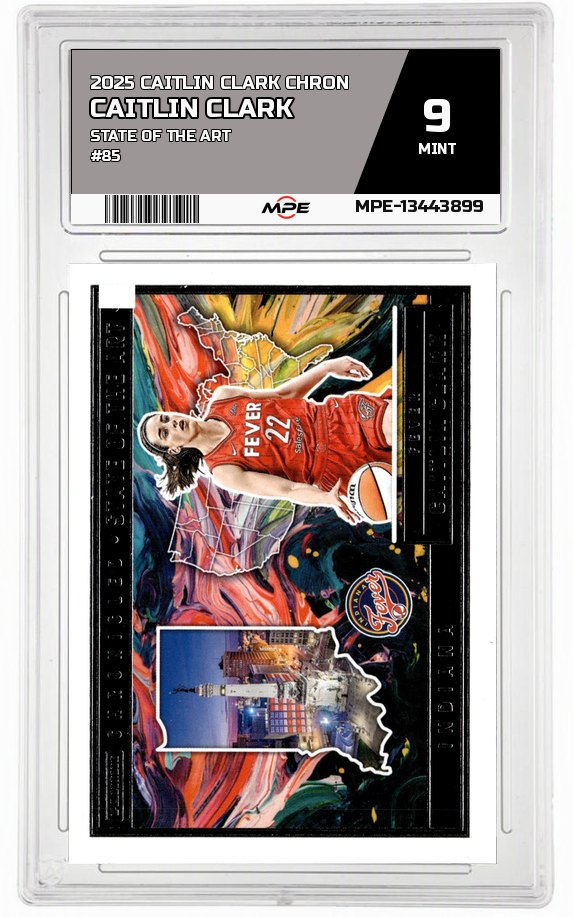 2025 CAITLIN CLARK CHRON STATE OF THE ART #85 CAITLIN CLARK MPE 9 MINT — graded card auctioned from the MPE vault
