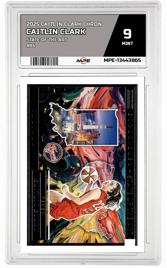 2025 CAITLIN CLARK CHRON STATE OF THE ART #84 CAITLIN CLARK MPE 9 MINT — graded card auctioned from the MPE vault